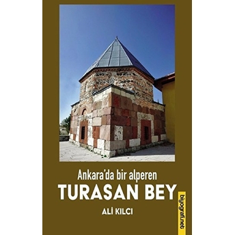 Ankara'da Bir Alperen Turasan Bey Ali Kırcı