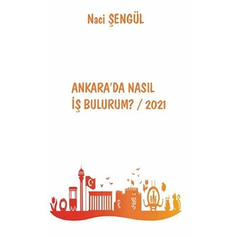 Ankara'da Nasıl Iş Bulurum? / 2021 - Kolektif