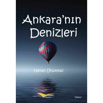 Ankaranın Denizleri Hakan Unutmaz