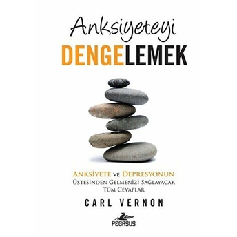 Anksiyeteyi Dengelemek Carl Vernon