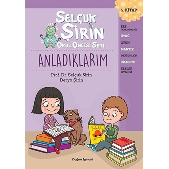 Anladıklarım - Selçuk Şirin Okul Öncesi Seti 5 Derya Şirin, Selçuk Şirin