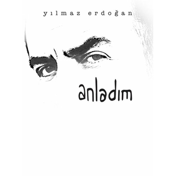 Anladım Yılmaz Erdoğan