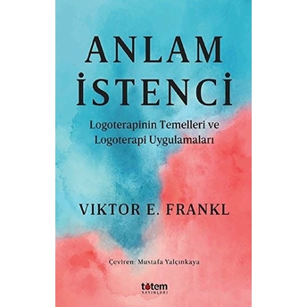 Anlam Istenci Viktor Emil Frankl