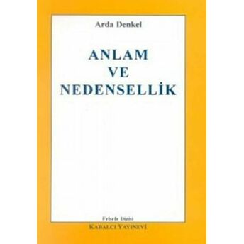 Anlam Ve Nedensellik Arda Denkel