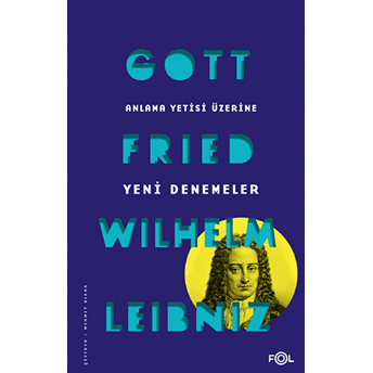 Anlama Yetisi Üzerine Yeni Denemeler Gottfried Wilhelm Leibniz