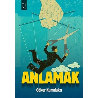 Anlamak Göker Kumdakcı