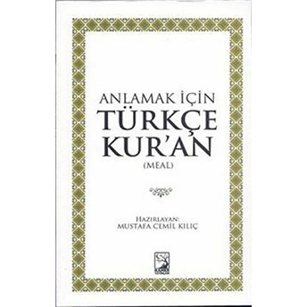 Anlamak Için Türkçe Kur'an Mustafa Cemil Kılıç