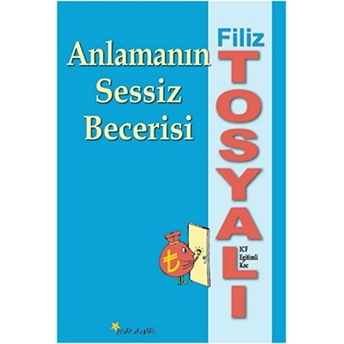 Anlamanın Sessiz Becerisi Filiz Tosyalı