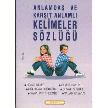 Anlamdaş Ve Karşıt Anlamlı Kelimeler Sözlüğü Semra Baydar