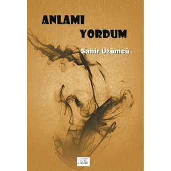 Anlamı Yordum Sahir Üzümcü