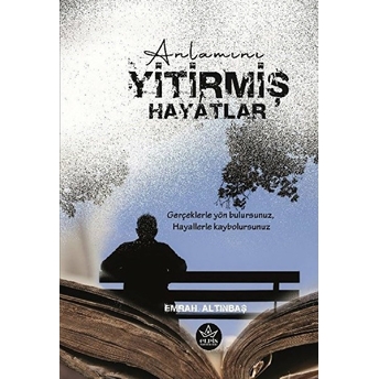 Anlamını Yitirmiş Hayatlar Emrah Altınbaş