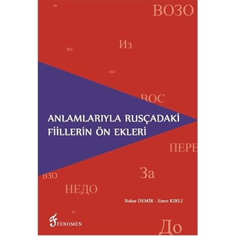 Anlamlarıyla Rusçadaki Fiillerin Ön Ekleri Bahar Demir