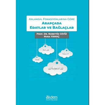 Anlamsal Fonksiyonlarına Göre Arapçada Edatlar Ve Bağlaçlar Nura Yamaç , Nurettin Ceviz