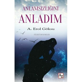 Anlamsızlığını Anladım A. Erol Göksu