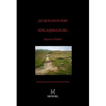 Anlaşmazlık: Siyaset Ve Felsefe Jacques Ranciere