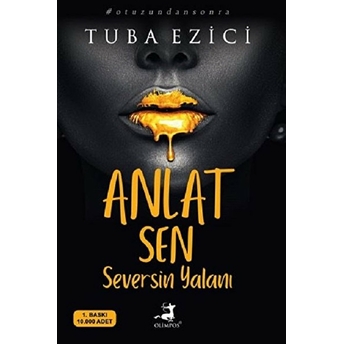 Anlat Sen Seversin Yalanı Tuba Ezici