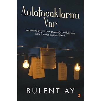 Anlatacaklarım Var - Bülent Ay