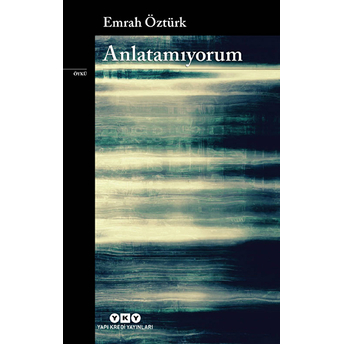 Anlatamıyorum Emrah Öztürk