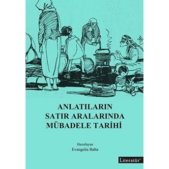 Anlatıların Satır Aralarında Mübadele Tarihi Evangelia Balta