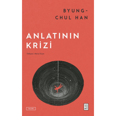 Anlatının Krizi Byung-Chul Han