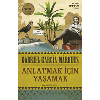 Anlatmak Için Yaşamak Gabriel Garcia Marquez