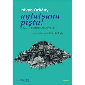 Anlatsana Pişta! Istvan Örkeny