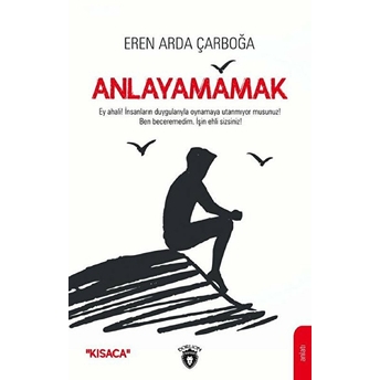 Anlayamamak Eren Arda Çarboğa