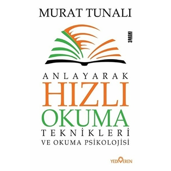 Anlayarak Hızlı Okuma Teknikleri Ve Okuma Psikolojisi Murat Tunalı