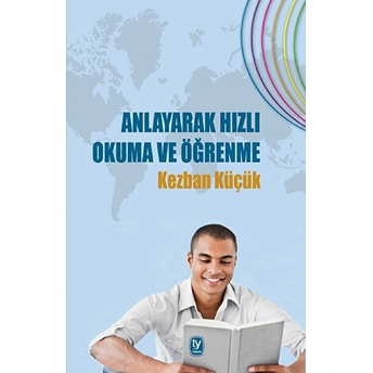 Anlayarak Hızlı Okuma Ve Öğrenme Kezban Küçük