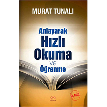 Anlayarak Hızlı Okuma Ve Öğrenme Murat Tunalı