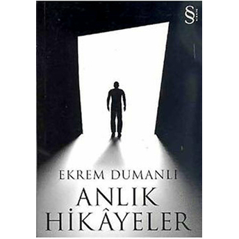 Anlık Hikayeler Ekrem Dumanlı