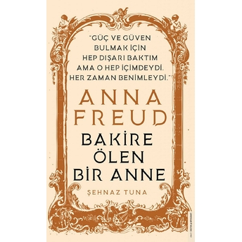 Anna Freud - Bakire Ölen Bir Anne Şehnaz Tuna