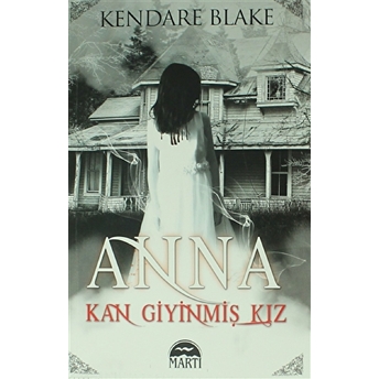 Anna: Kan Giyinmiş Kız (Özel Seri) Kendare Blake