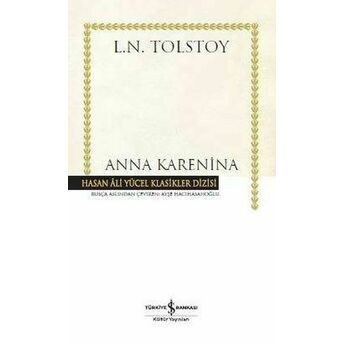 Anna Karenina - Hasan Ali Yücel Klasikleri (Ciltli) Lev Nikolayeviç Tolstoy