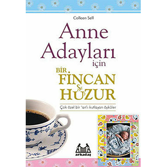 Anne Adayları Için Bir Fincan Huzur Colleen Sell