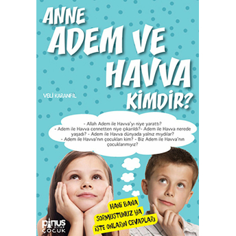 Anne Adem Ve Havva Kimdir? Veli Karanfil