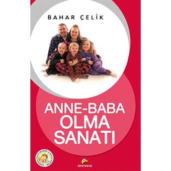 Anne- Baba Olma Sanatı - Bahar Çelik