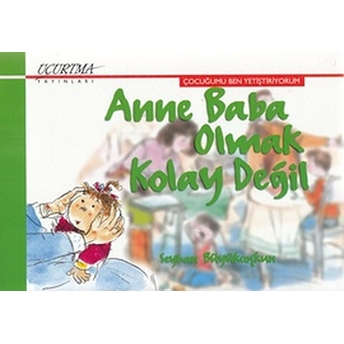 Anne Baba Olmak Kolay Değil Ciltli Seyhan Büyükcoşkun