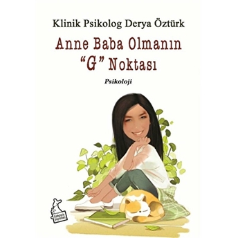 Anne Baba Olmanın G Noktası - Derya Öztürk