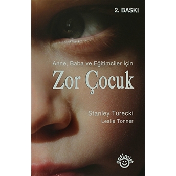 Anne, Baba Ve Eğitimciler Için Zor Çocuk Leslie Tonner