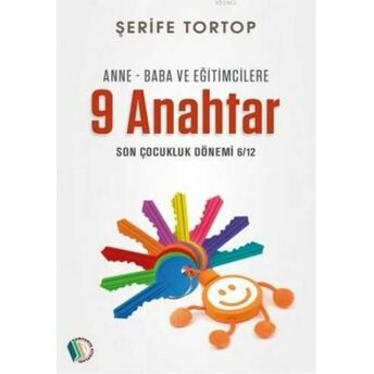 Anne Baba Ve Eğitimcilere 9 Anahtar Şerife Tortop