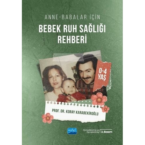 Anne Babalar Için Bebek Ruh Sağlığı Rehberi (0-4 Yaş) Koray Karabekiroğlu