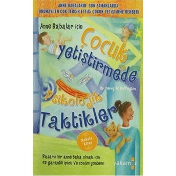 Anne Babalar Için Çocuk Yetiştirmede Psikolojik Taktikler (Kokulu Kitap) Perry W. Buffington