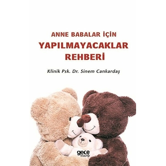 Anne Babalar Için Yapılmayacaklar Rehberi - Sinem Cankardaş