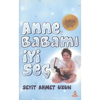 Anne Babamı Iyi Seç Seyit Ahmet Uzun