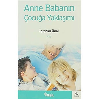 Anne Babanın Çocuğa Yaklaşımı Ibrahim Ünal