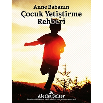 Anne Babanın Çocuk Yetiştirme Rehberi