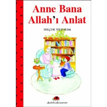 Anne Bana Allah'ı Anlat Selçuk Yıldırım