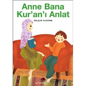 Anne Bana Kur'an'ı Anlat Selçuk Yıldırım