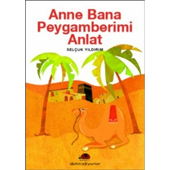 Anne Bana Peygamberimi Anlat Selçuk Yıldırım